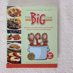 The Big Cook Hard Cover Cook Book Prepare 200 Meals In  One Day